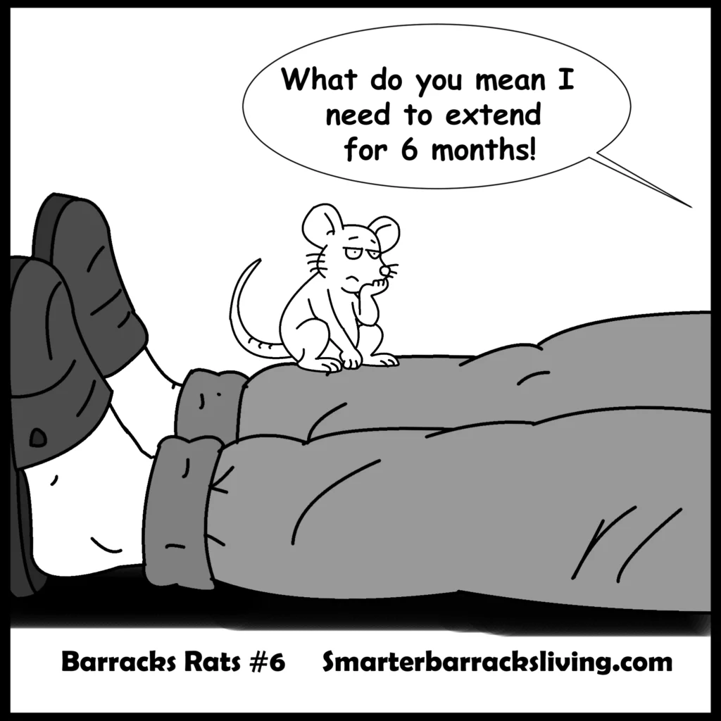 Cartoon rat sad that he need to extend 6 more months in this barracks themed comic strip