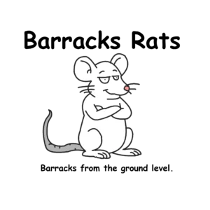 Barracks rats is a comic strip about every life in the barracks